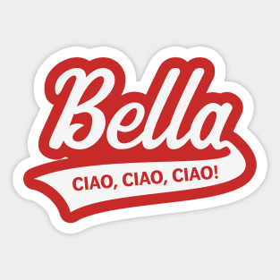 Bella – Ciao, Ciao, Ciao (Italy / Farewell Party / White) Sticker